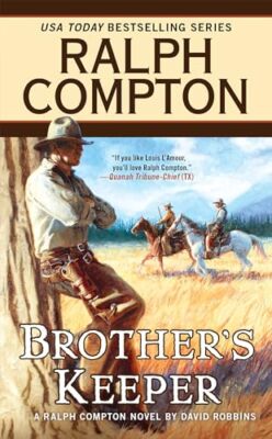 Ralph Compton Brothers Keeper - Mass Market Paperback - VERY GOOD