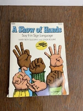 A Show of Hands Say It in Sign Language Children’s Reading Rainbow Book