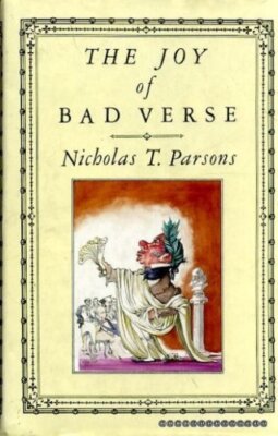 The Joy of Bad Verse By Nicholas Parsons