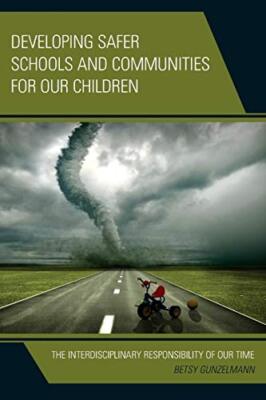 Developing Safer Schools and Communities for Our Children: The I