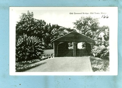 Vintage, Covered Bridge, ''Old Covered Bridge, Old Town, Maine.....