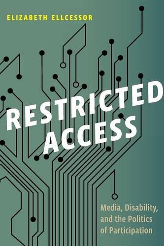 Restricted Access – Media, Disability, and the Politics of Participation
