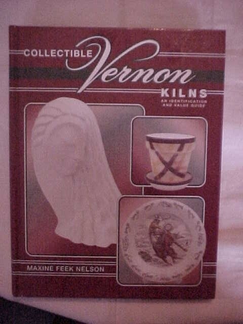 VERNON KILNS AN ID and  VALUE GUIDE; REFERENCE COLLECTIBLE POTTERY (1994