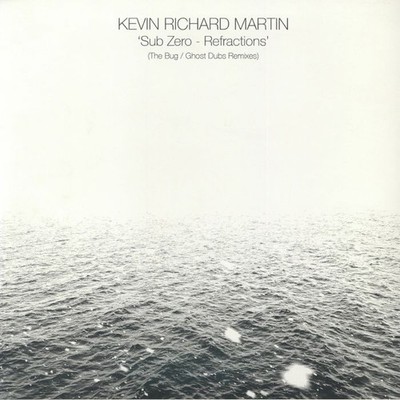 MARTIN, Kevin Richard - Sub Zero: Refractions (The Bug/Ghost Dubs remixes) - 12''