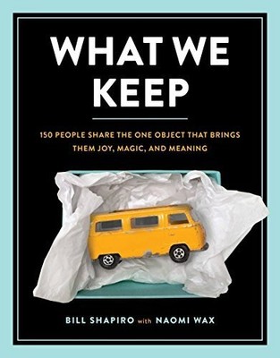 What We Keep: 150 People Share the One Object that Buch Running Press Adult