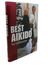 Kisshomaru Ueshiba, Moriteru Ueshiba BEST AIKIDO : The Fundamentals 1st Edit