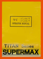 SUPERMAX YC-1-1/2 VA-T  & YC 1-1/2 VS-T  Milling Operating & Parts Manual