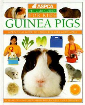 Guinea Pigs (ASPCA Pet Care Guides for Kids) - Hardcover By Evans, Mark - GOOD