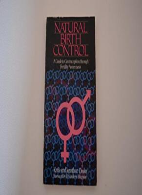 Natural Birth Control: A Practical Guide to Fertility Awareness 