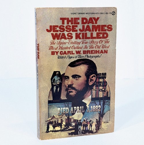 The Day Jesse James Outlaw Was Killed by Carl W. Breihan Old West History Book