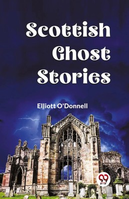 Scottish Ghost Stories O'Donnell Elliott Taschenbuch Englisch 2024 Double9 Books