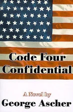 Code Four Confidential by George Ascher (English) Paperback Book