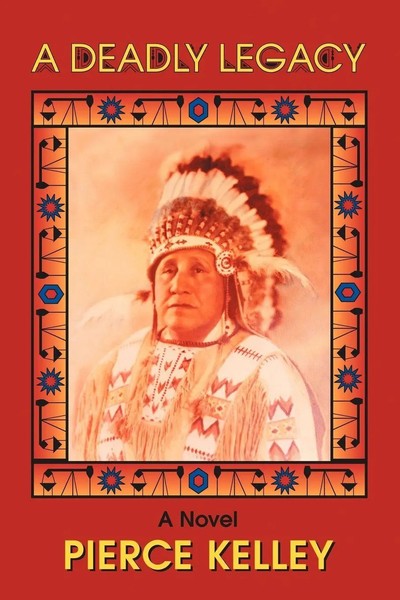 Pierce Kelley | A Deadly Legacy | Taschenbuch | Englisch (2012) | iUniverse-image