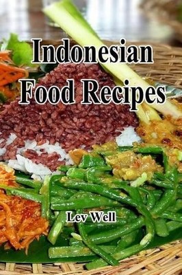 Lev Well Indonesian Food Recipes (Taschenbuch)