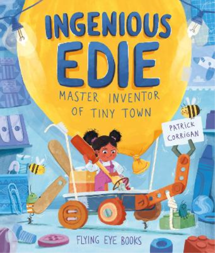 Patrick Corrigan Ingenious Edie, Master Inventor of Tiny Town (Tascabile)