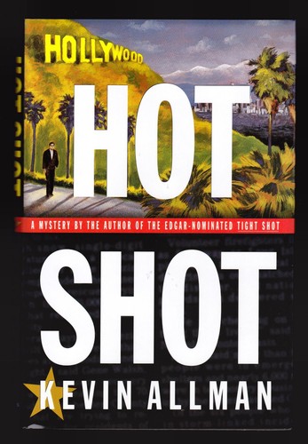 Kevin Allman, Hot Shot, St. Martin’s Press, 1998 - Signed 1st / 1st