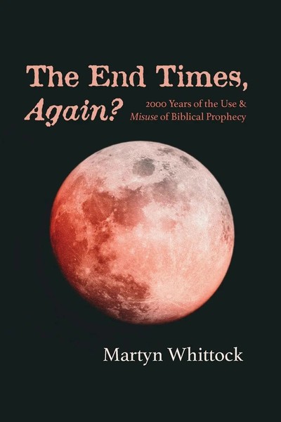 Martyn Whittock | The End Times, Again? | Taschenbuch | Englisch (2021)-image