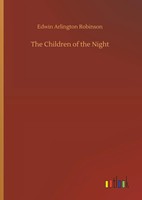 Edwin Arlington Robinson | The Children Of The Night | Buch | Englisch (2018)