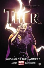 Thor Vol 2: Who Holds the Hammer - Paperback By Aaron, Jason - GOOD