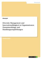 Diversity Management Und InnovationsfäHigkeit In Organisationen....