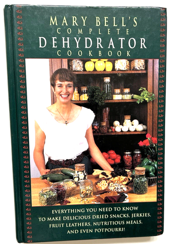 MARY BELL' S COMPLETE DEHYDRATOR COOKBOOK Signed 1994 304 Page First Edition - Picture 7 of 7
