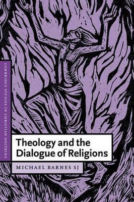 Theology and the Dialogue of Religions by S.J. Michael Barnes (English) Hardcove
