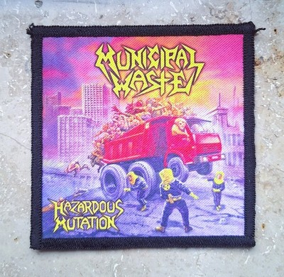PATCH/AUFNÄHER -- MUNICIPAL WASTE - HAZARDOUS MUTATION -- TRASH METAL / HARDCORE