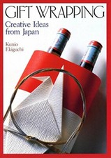 Gift Wrapping: Creative Ideas from Japan-Kunio Ekiguchi, 9780870117688
