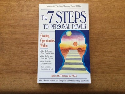 The 7 Steps to Personal Power: Creating Opportunities Within