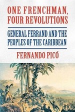Fernando Pico One Frenchman, Four Revolutions...