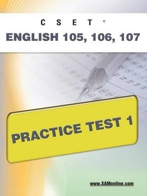 Sharon A Wynne Cset English 105, 106 Practice Test 1 (Paperback) Cset
