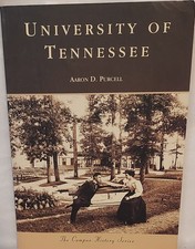 2007 University of Tennessee Pictorial History by Aaron Purcell - Arcadia Book