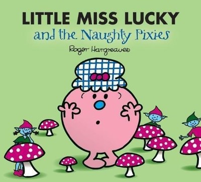 Little Miss Lucky and the Pixies (Mr. Men & Little Miss... - Hargreaves, Roger