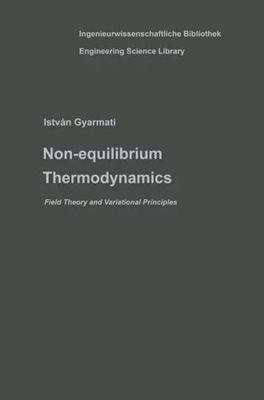 Non-equilibrium Thermodynamics: Field Theory and Variational Principles (Ingenie