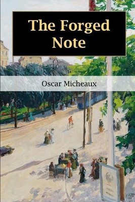 The Forged Note: A Romance of the Darker Races by Oscar Micheaux Paperback Book