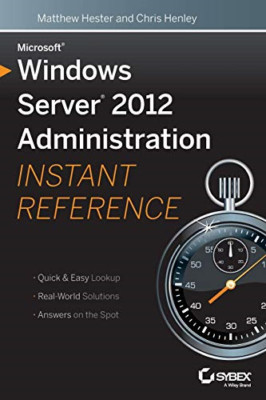 Microsoft Windows Server 2012 Administration Instant Re - Paperback NEW Matthew