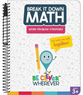 Break It Down Word Problem Strategies Resource Book (Break It Down)