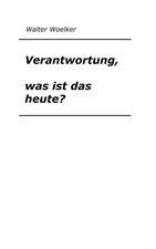 Verantwortung, was ist das heute? | Walter Wo...