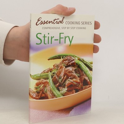 Stir Fry: Comprehensive, Step by Step Cooking