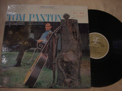 TOM PAXTON  ain't that news, nm- lp on ELEKTRA,  STEREO 1965
