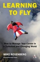 Learning To Fly | How To Manage Your Career In A Turbulent And Changing World