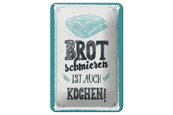 Blechschild Spruch 12X18 Cm Brot Schmieren Ist Auch Kochen! Deko Schild-image