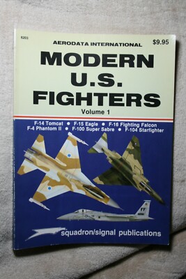 Modern US Fighters Vol 1 Aerodata Squadron Signal Book #6203 VG Condition