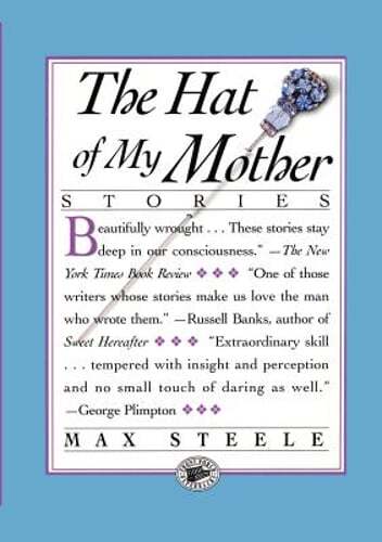 The Hat of My Mother by Max Steele: Used