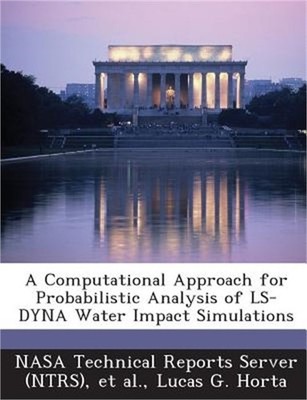A Computational Approach for Probabilistic Analysis of Ls-Dyna Water Impact Simu