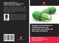 Olarinde Olaniran (U. A.) | Estudo AntimaláRico E Antibacteriano De Extractos...