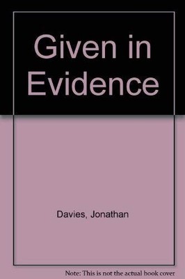 Given in Evidence, Davies, Jonathan