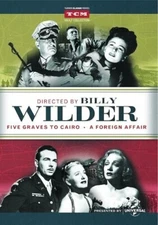 Directed by Billy Wilder - "Five Graves to Cairo" and "A Foreign Affair"