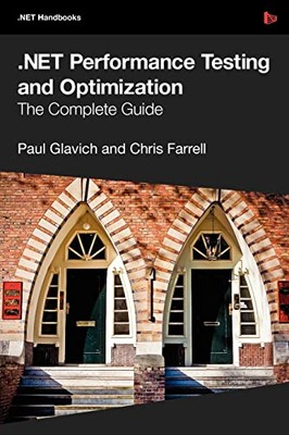 Glavich - .Net Leistungstest und -optimierung - Der komplette Leitfaden - J555z