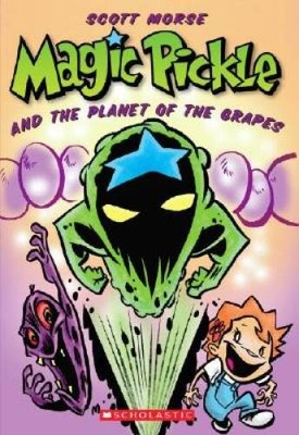 Magic Pickle  The Planet Of The Grapes - Paperback By Morse, Scott - ACCEPTABLE